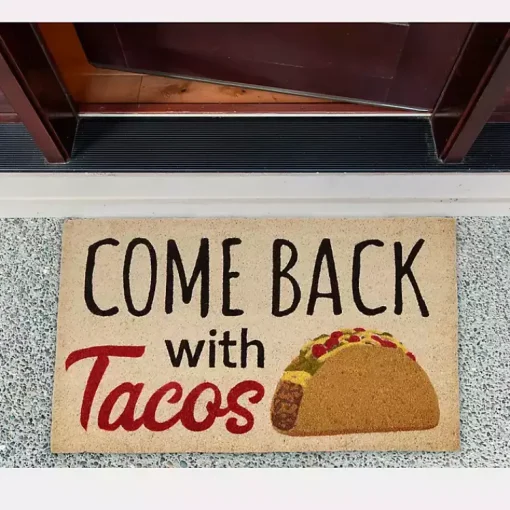 Kirklands Home Doormats|Come Back With Tacos Doormat