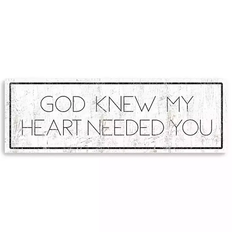 Kirklands Home Wall Quotes & Signs|God Knew My Heart Needed You Canvas Art Print White