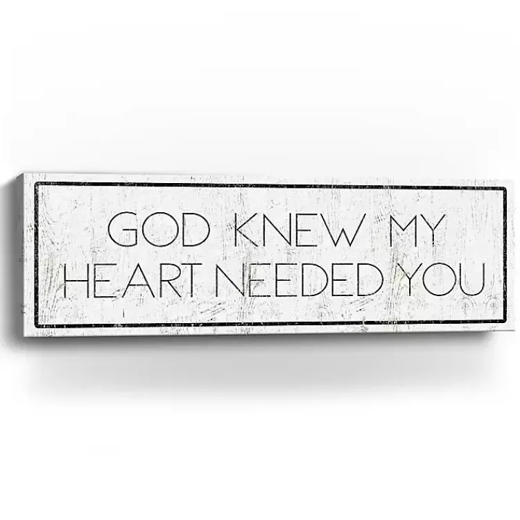 Kirklands Home Wall Quotes & Signs|God Knew My Heart Needed You Canvas Art Print White