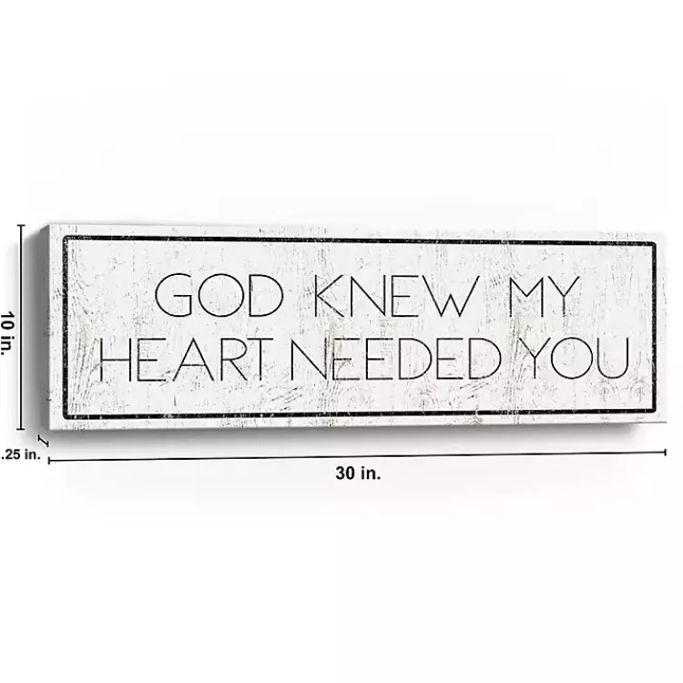 Kirklands Home Wall Quotes & Signs|God Knew My Heart Needed You Canvas Art Print White