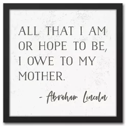 Kirklands Home Wall Quotes & Signs|I Owe to My Mother Framed Canvas Art Print