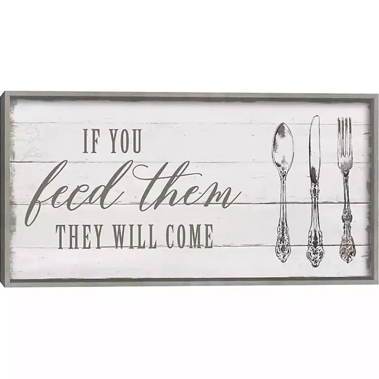 Kirklands Home Wall Quotes & Signs|If You Feed Them Framed Canvas Art Print