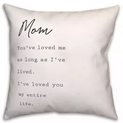 Outlet Mom I've Loved You My Entire Life White Pillow Pillows