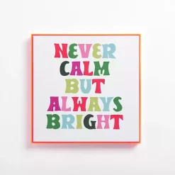 Sale Never Calm Always Bright Framed Canvas Print Christmas Art & Wall Decor